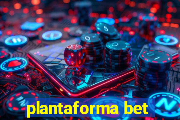 plantaforma bet